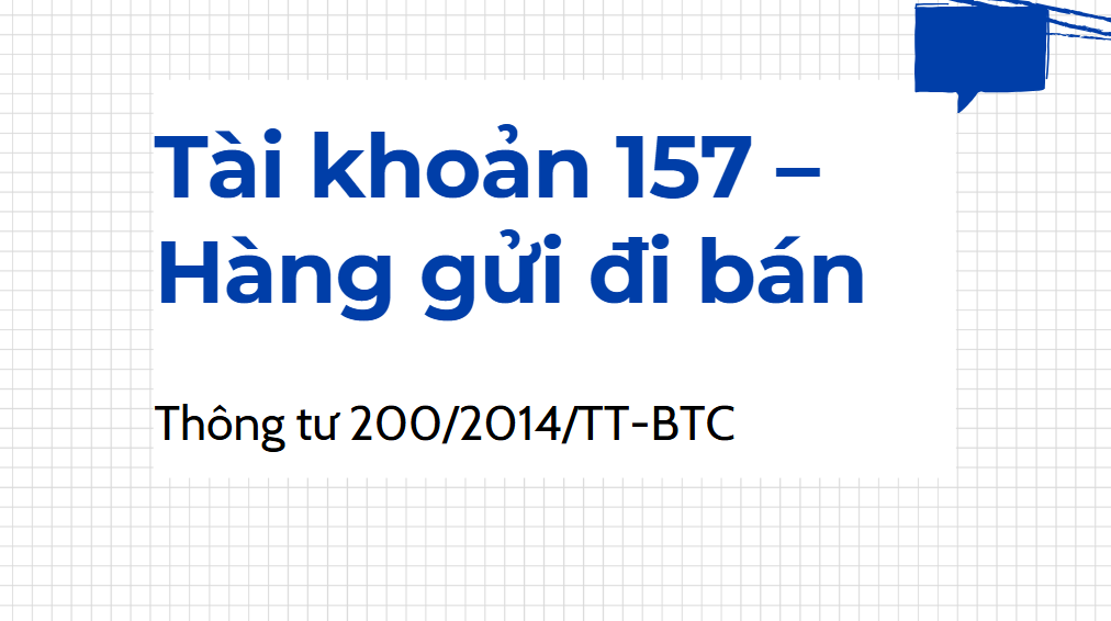 Tài khoản 157 - Hàng gửi đi bán